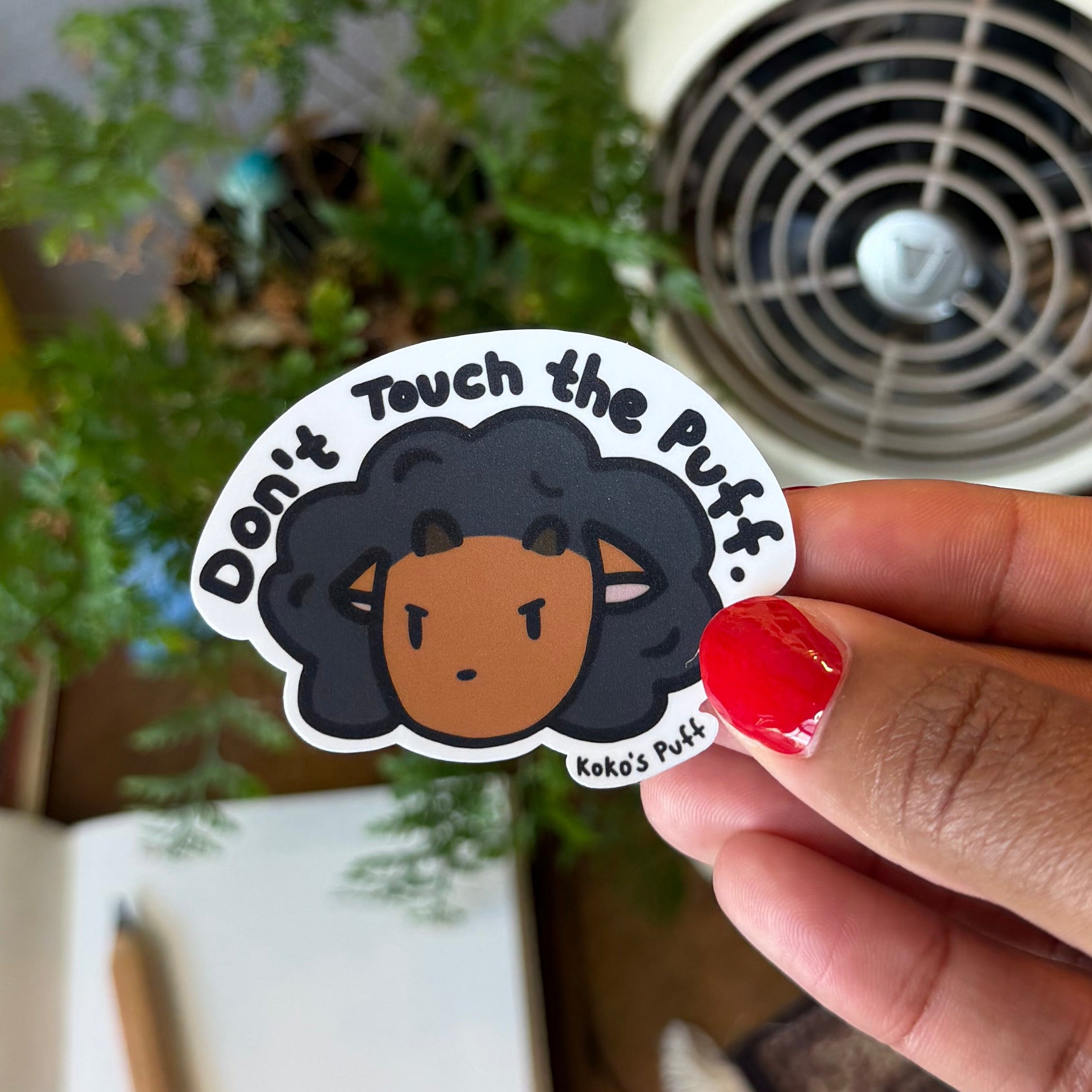 Don’t Touch the Puff!